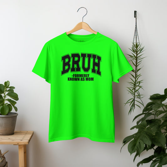 Ladies “BRUH” formerly known as Mom Tshirt