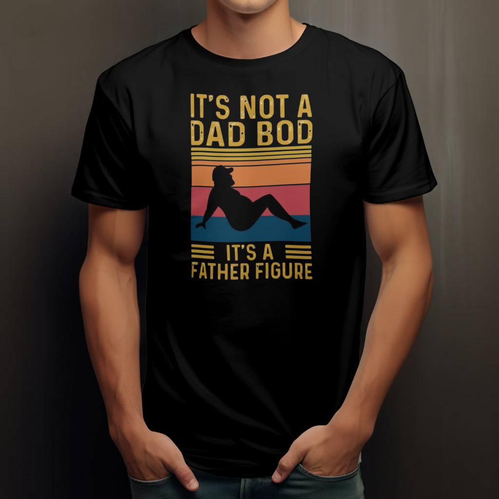 Men’s “It’s not a Dad bod, it’s a father figure” tshirt