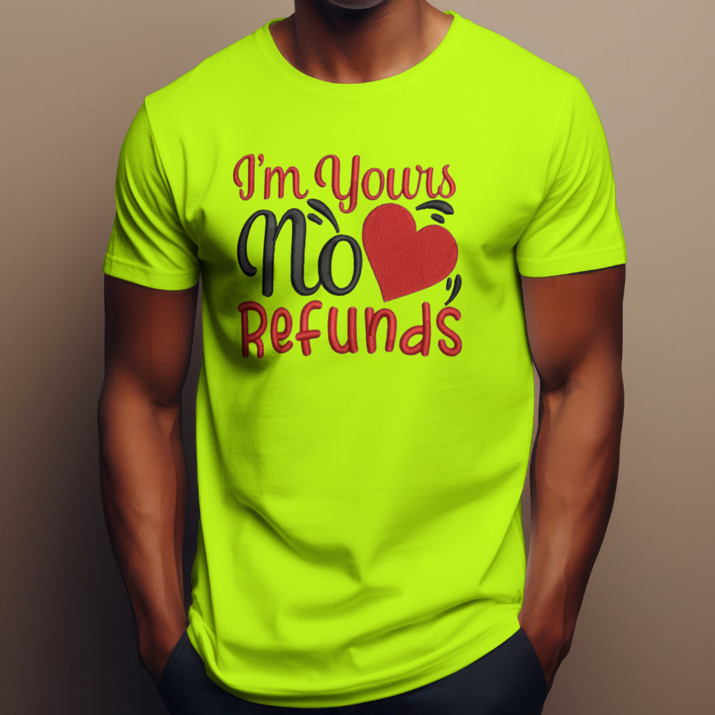 Men’s Valentines Day “I’m yours No Refunds” Tshirt