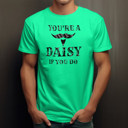 Men’s Doc Holliday “You’re a daisy if you do” tshirt