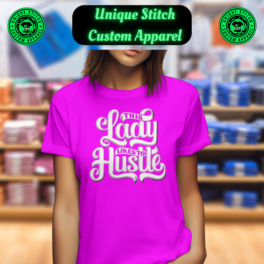 This Lady Likes the Hustle Tshirt